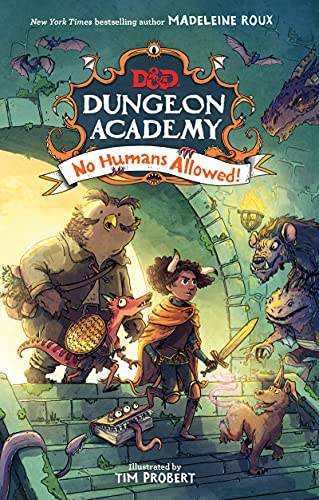 Dungeons & Dragons: Dungeon Academy: No Humans Allowed! (Dungeons & Dragons: Dungeon Academy, 1)