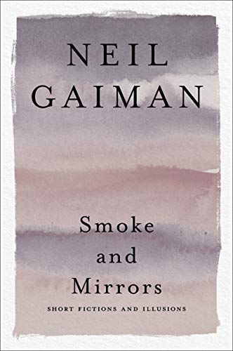 Smoke and Mirrors: Short Fictions and Illusions