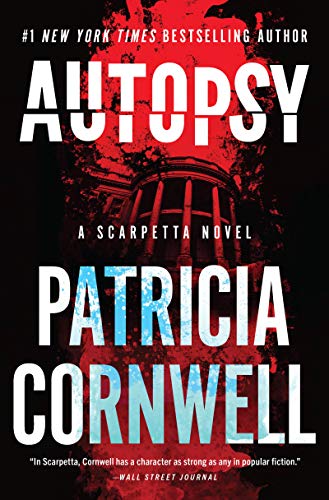 Autopsy: A Scarpetta Novel (Kay Scarpetta, 25)