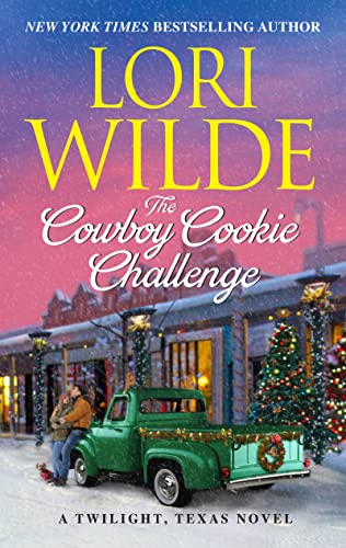 The Cowboy Cookie Challenge: A Twilight, Texas Novel (Twilight, Texas, 13)