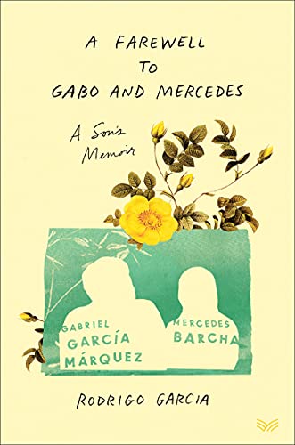 A Farewell to Gabo and Mercedes: A Son