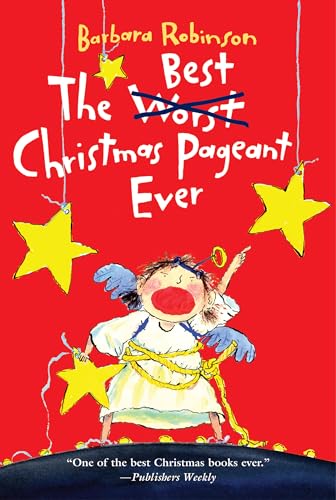 The Best Christmas Pageant Ever: A Christmas Holiday Book for Kids (The Best Ever)