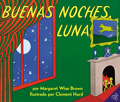 Goodnight Moon _ Buenas Noches, Luna (Spanish Edition)