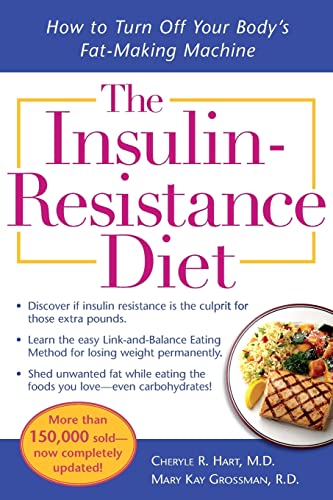 The Insulin-Resistance Diet--Revised and Updated: How to Turn Off Your Body