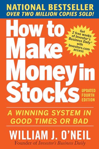 How to Make Money in Stocks: A Winning System in Good Times and Bad, Fourth Edition