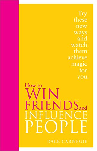 How to Win Friends and Influence People