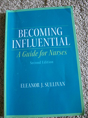 Becoming Influential: A Guide for Nurses