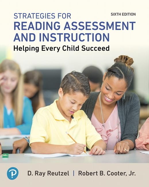 Strategies for Reading Assessment and Instruction: Helping Every Child Succeed