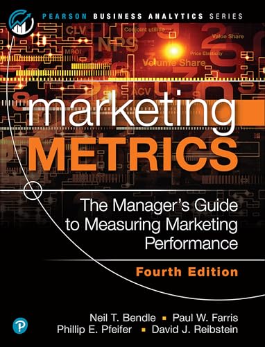 Marketing Metrics (Pearson Business Analytics Series)