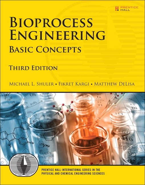 Bioprocess Engineering: Basic Concepts (Prentice Hall International Series in the Physical and Chemical Engineering Sciences)