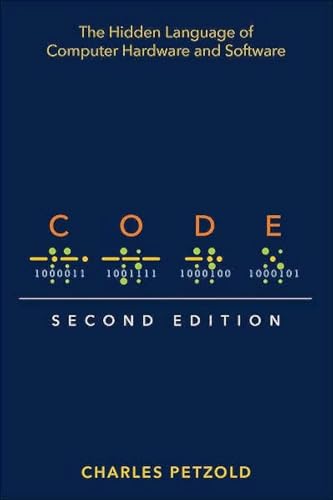 Code: The Hidden Language of Computer Hardware and Software