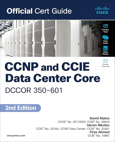 CCNP and CCIE Data Center Core DCCOR 350-601 Official Cert Guide