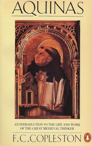 Aquinas: An Introduction to the Life and Work of the Great Medieval Thinker