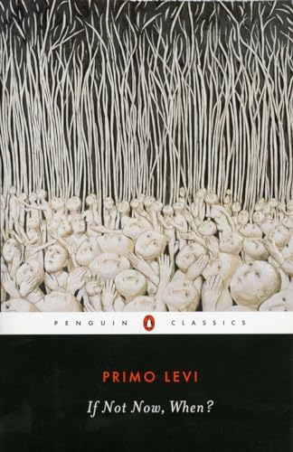 If Not Now, When? (Penguin Twentieth-Century Classics)