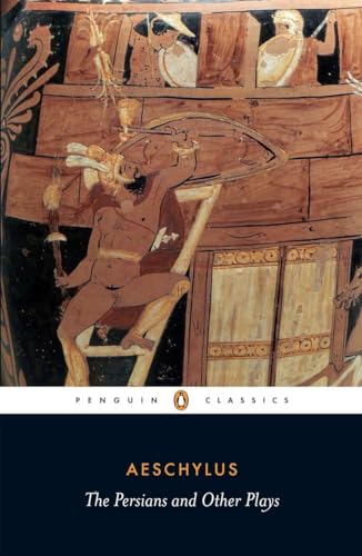 The Persians and Other Plays (Penguin Classics)