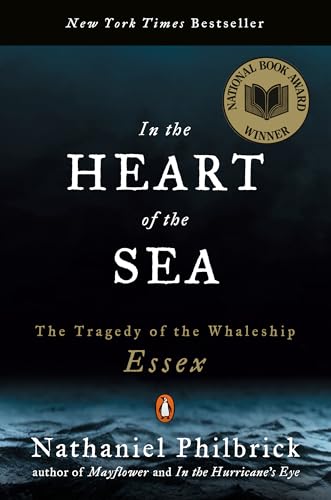 In the Heart of the Sea: The Tragedy of the Whaleship Essex