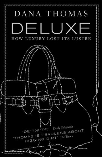 Deluxe: How Luxury Lost Its Lustre