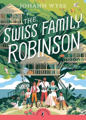 The Swiss Family Robinson (Abridged edition): Abridged Edition (Puffin Classics)