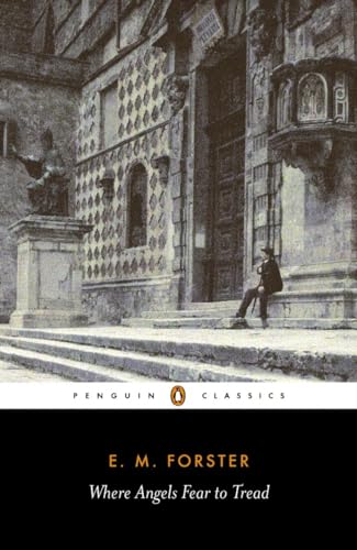 Where Angels Fear to Tread (Penguin Classics)