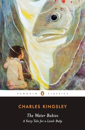 The Water-Babies: A Fairy Tale for a Land-Baby (Penguin Classics)