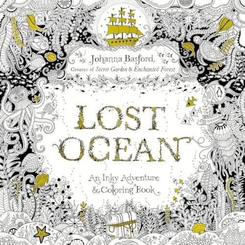 Lost Ocean: An Inky Adventure and Coloring Book for Adults