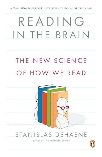 Reading in the Brain: The New Science of How We Read