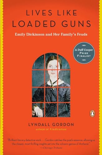 Lives Like Loaded Guns: Emily Dickinson and Her Family