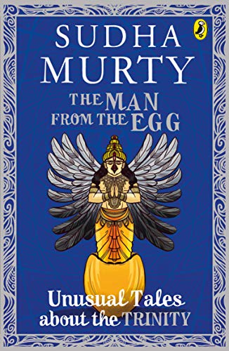 The Man From The Egg: Unusual Tales About The Trinity [Paperback] Murty, Sudha