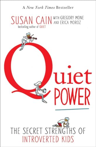 Quiet Power: The Secret Strengths of Introverted Kids