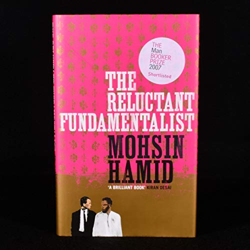 The Reluctant Fundamentalist: A Novel