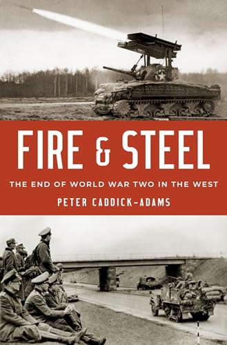 Fire and Steel: The End of World War Two in the West