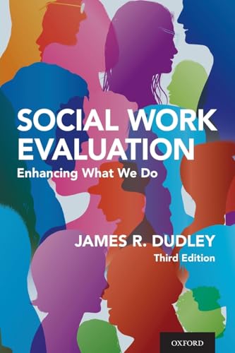 Social Work Evaluation: Enhancing What We Do