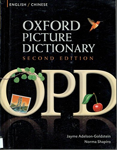 Oxford Picture Dictionary English-Chinese: Bilingual Dictionary for Chinese speaking teenage and adult students of English (Oxford Picture Dictionary 2E)