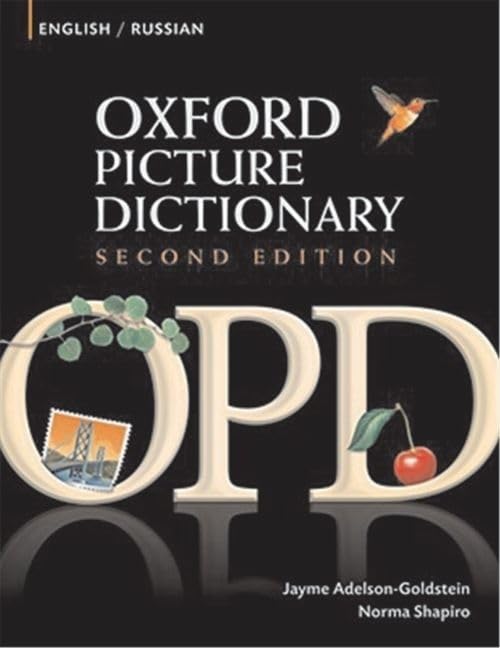 Oxford Picture Dictionary English-Russian: Bilingual Dictionary for Russian speaking teenage and adult students of English (Oxford Picture Dictionary 2E)