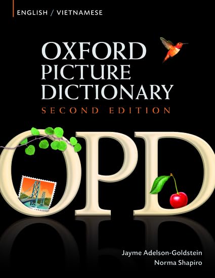 Oxford Picture Dictionary English-Vietnamese: Bilingual Dictionary for Vietnamese speaking teenage and adult students of English (Oxford Picture Dictionary 2E)