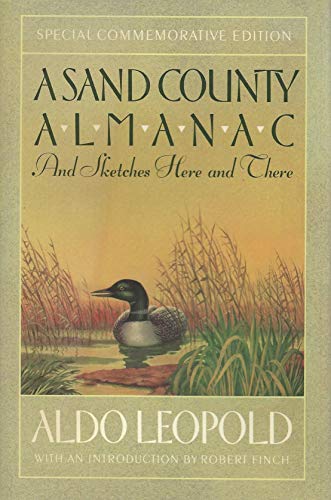 A Sand County Almanac: And Sketches Here and There, Special Commemorative Edition