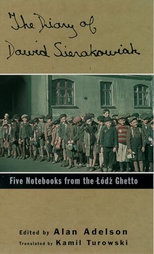 The Diary of Dawid Sierakowiak: Five Notebooks from the Lodz Ghetto