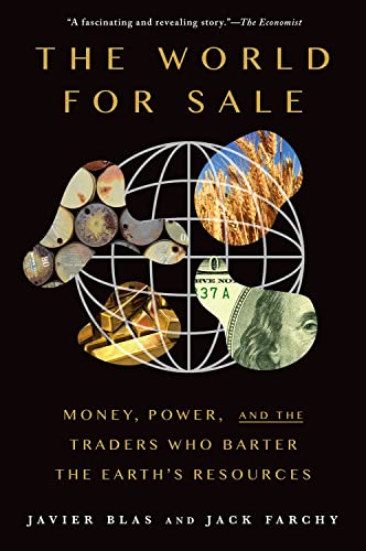 The World for Sale: Money, Power, and the Traders Who Barter the Earth