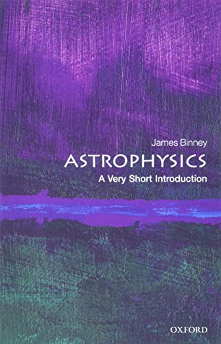 Astrophysics: A Very Short Introduction (Very Short Introductions)