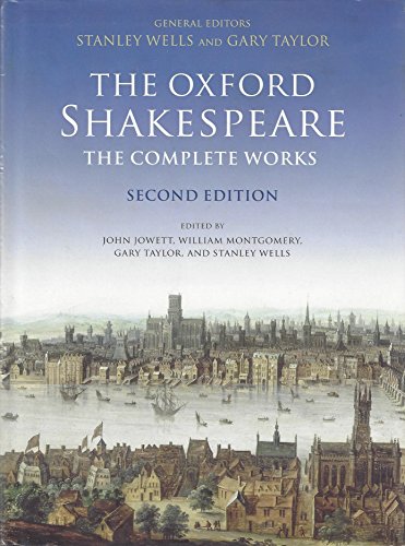 The Oxford Shakespeare: The Complete Works, 2nd Edition