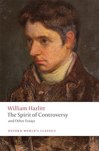 The Spirit of Controversy: and Other Essays (Oxford World