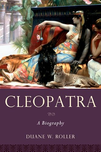 Cleopatra: A Biography (Women in Antiquity)