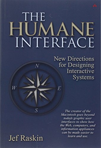 The Humane Interface: New Directions for Designing Interactive Systems