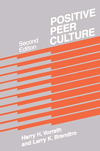 Positive Peer Culture (Modern Applications of Social Work)