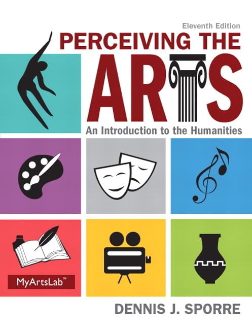 Perceiving the Arts: An Introduction to the Humanities