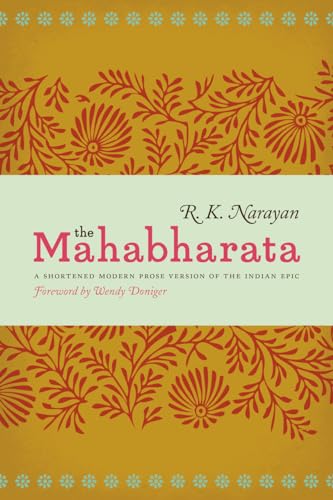 The Mahabharata: A Shortened Modern Prose Version of the Indian Epic