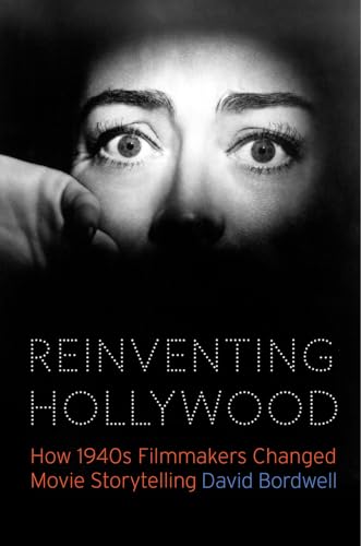 Reinventing Hollywood: How 1940s Filmmakers Changed Movie Storytelling