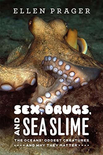 Sex, Drugs, and Sea Slime: The Oceans