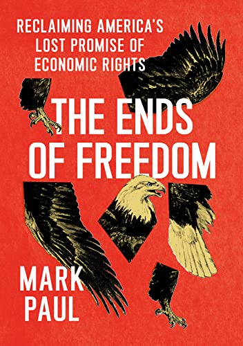 The Ends of Freedom: Reclaiming America