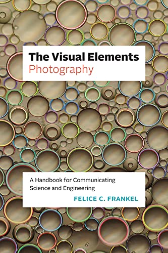 The Visual Elements―Photography: A Handbook for Communicating Science and Engineering